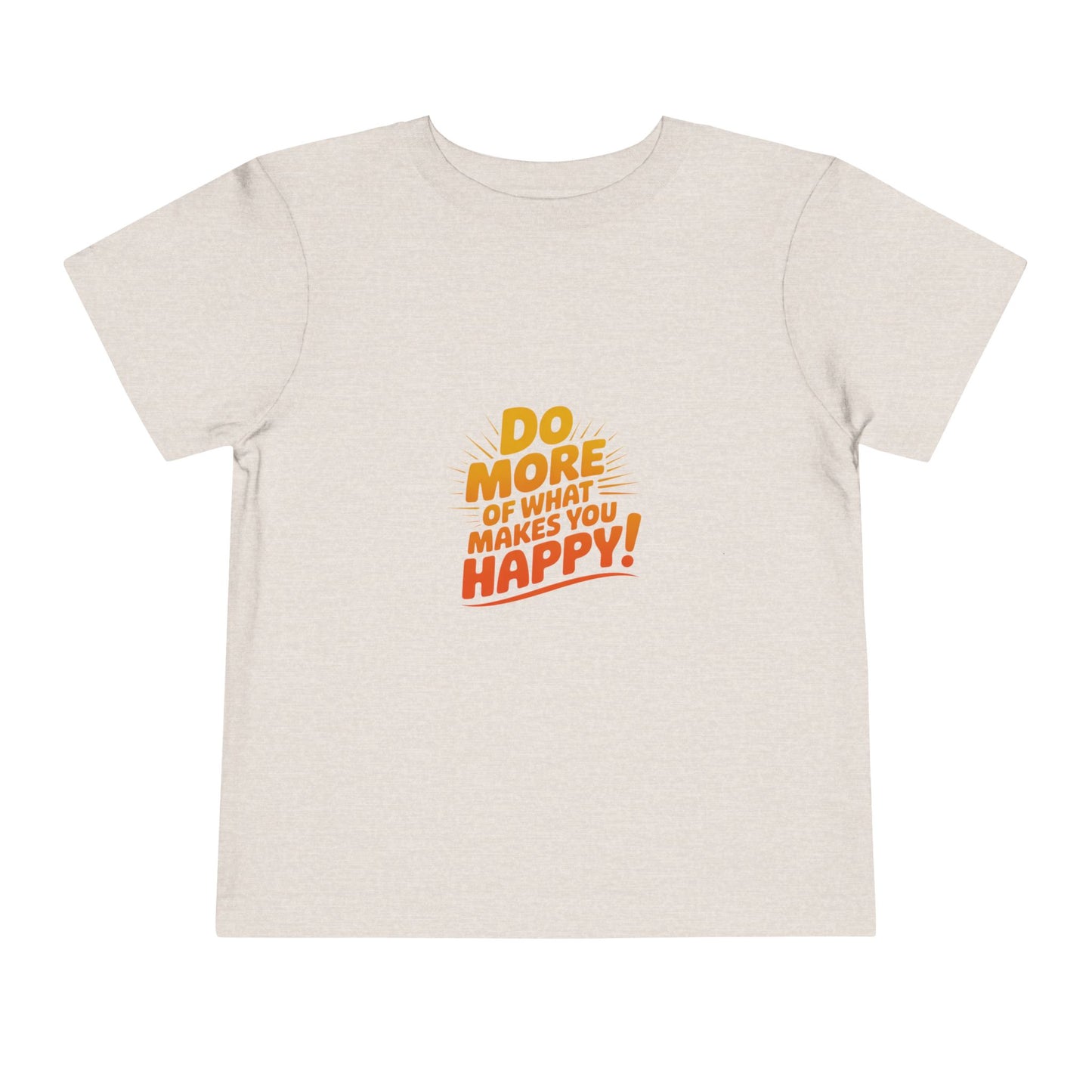 Toddler Tee — "Do More of What Makes You Happy" Retro Sunshine Kids T‑Shirt
