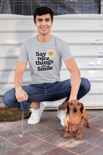 Say Nice Things and Smile T-Shirt