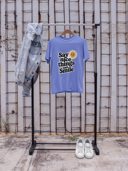 Say Nice Things and Smile T-Shirt