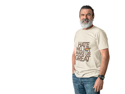 Hate Will Not Make Us Great Pride Support T-Shirt