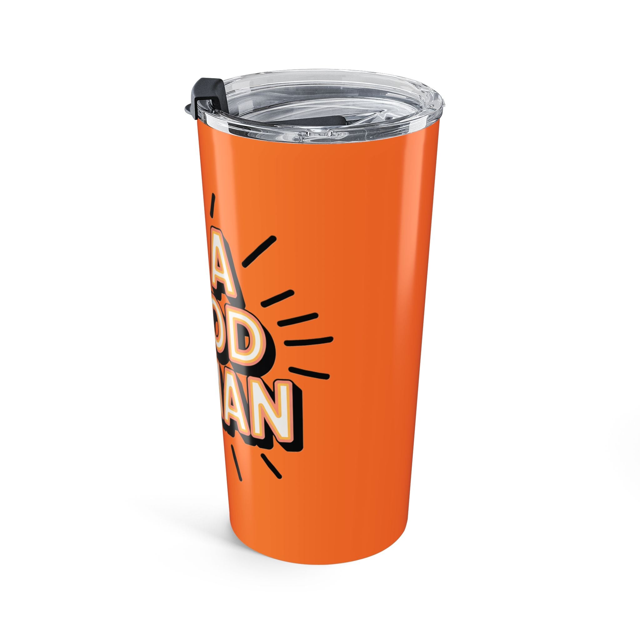 Be a Good Human 20oz Tumbler — Motivational Travel Mug