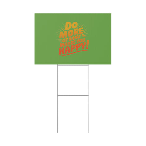 “Do More of What Makes You Happy!” Motivational Outdoor Decor