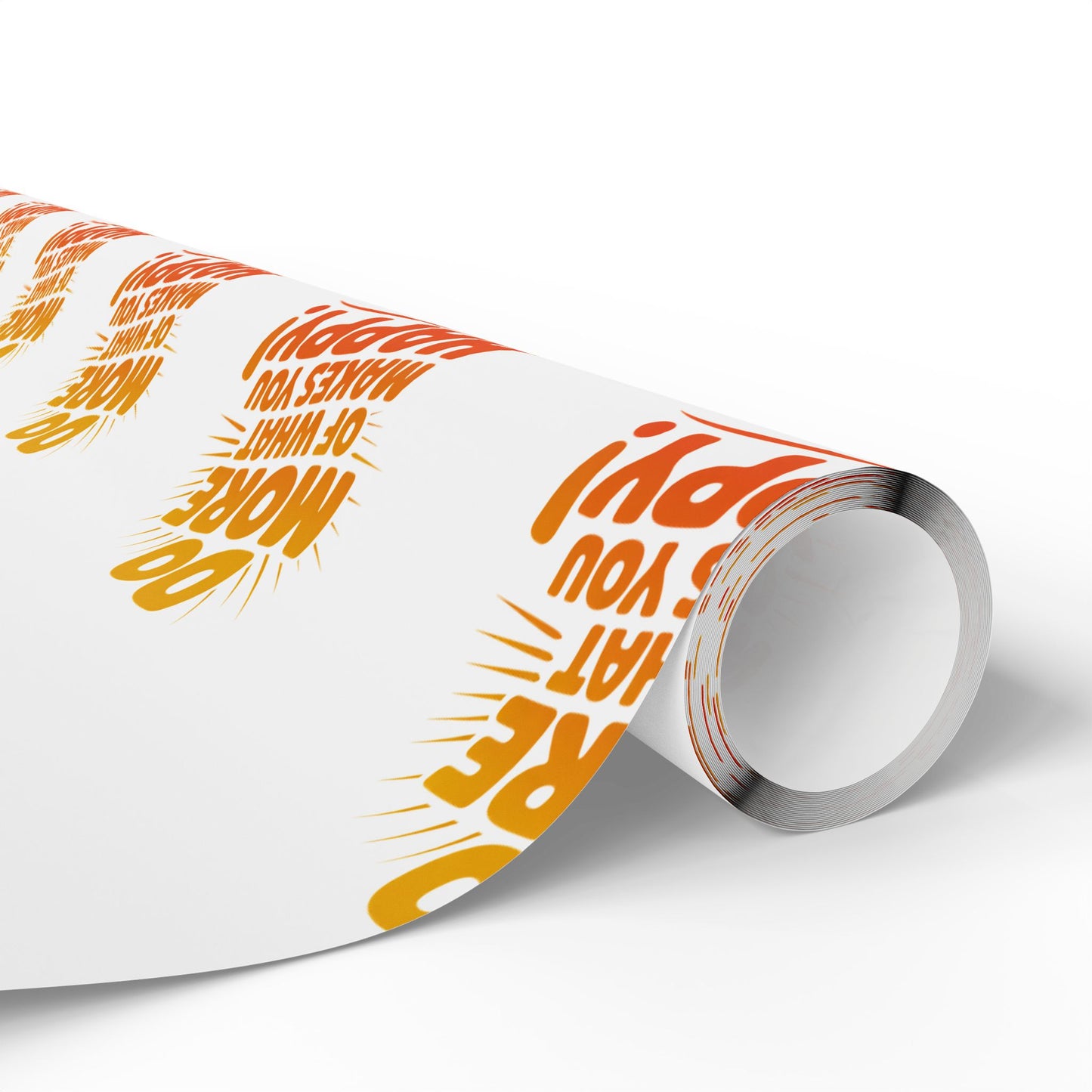 Wrapping Paper — 'Do More of What Makes You Happy' Gift Wrap