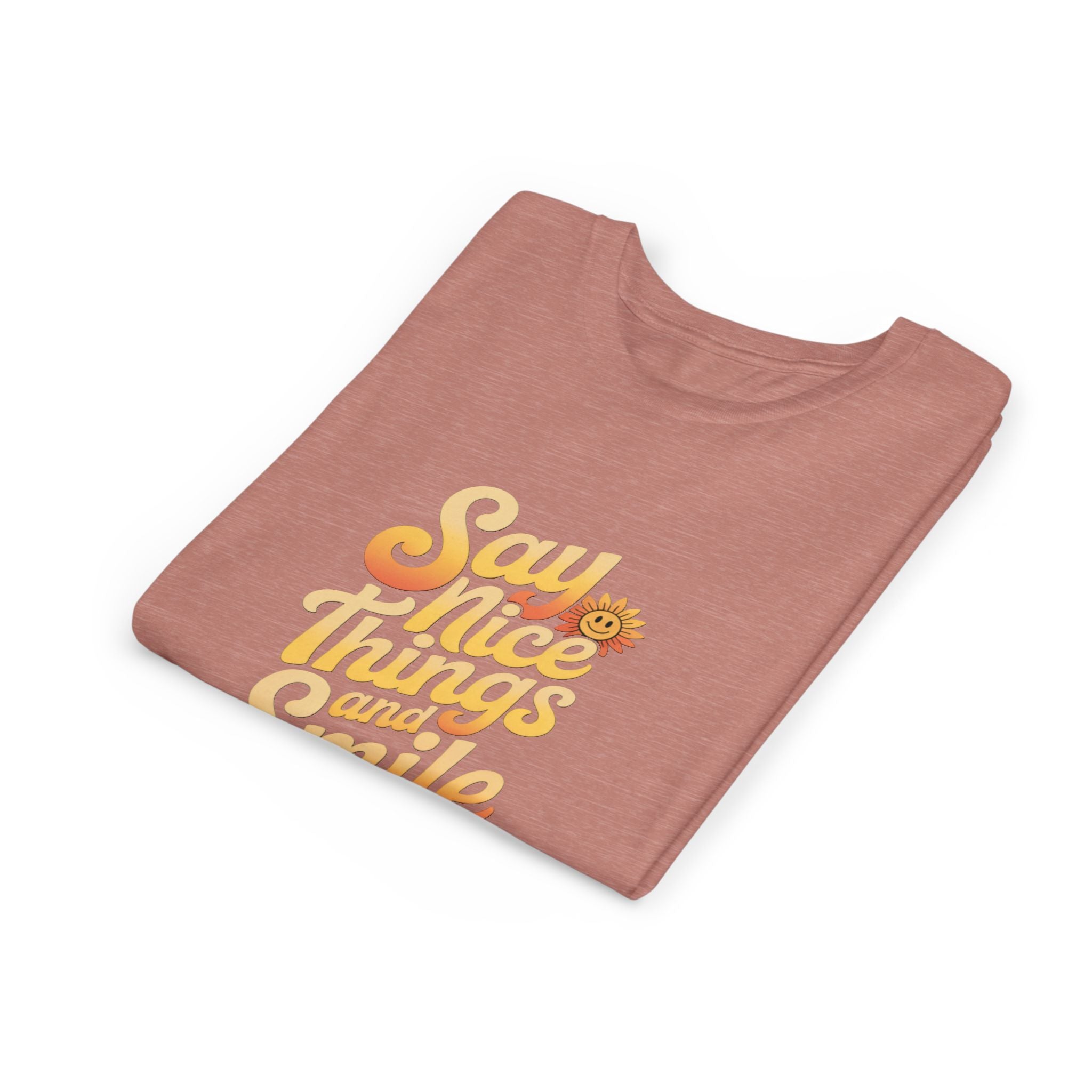 Say Nice Things Youth Tee - Positive Vibe Short Sleeve Shirt
