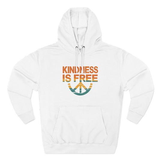 Kindness is Free Fleece Hoodie