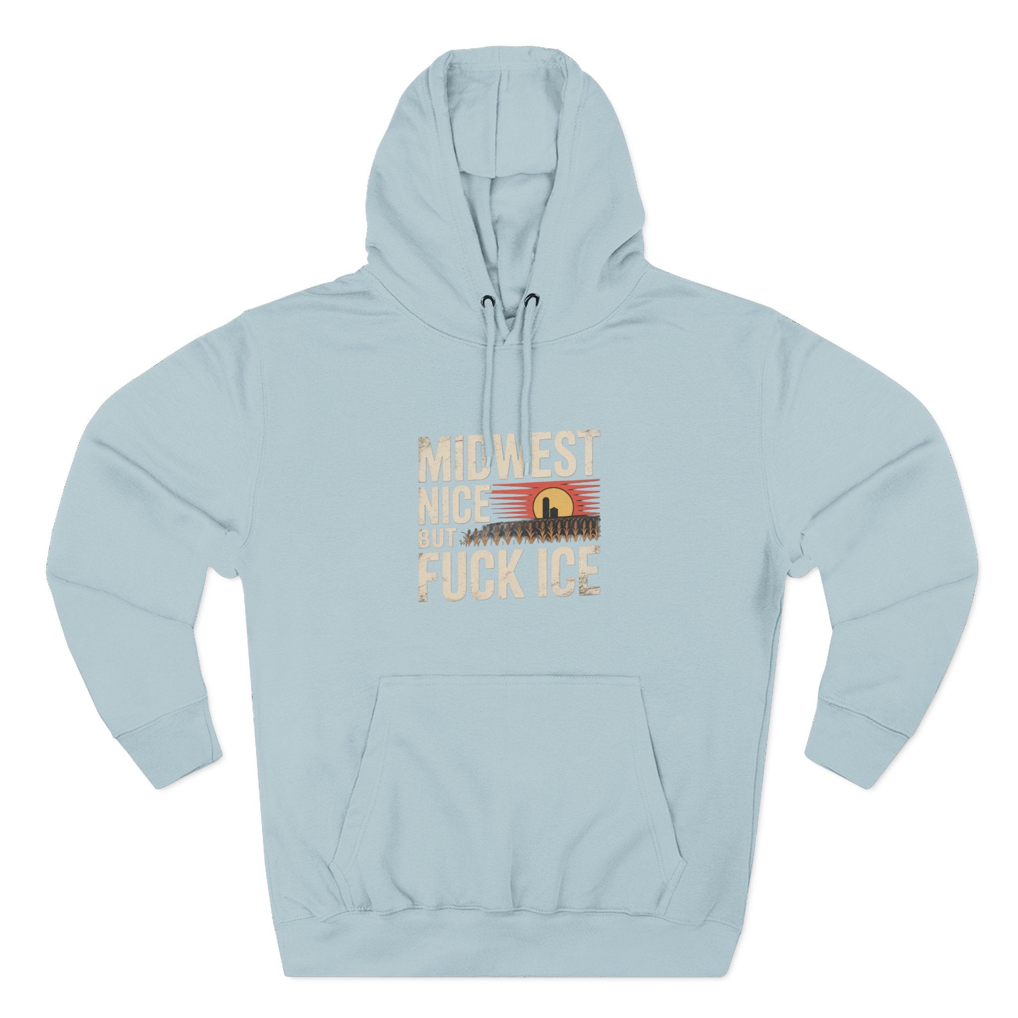 Midwest Nice But Fuck Ice Hoodie