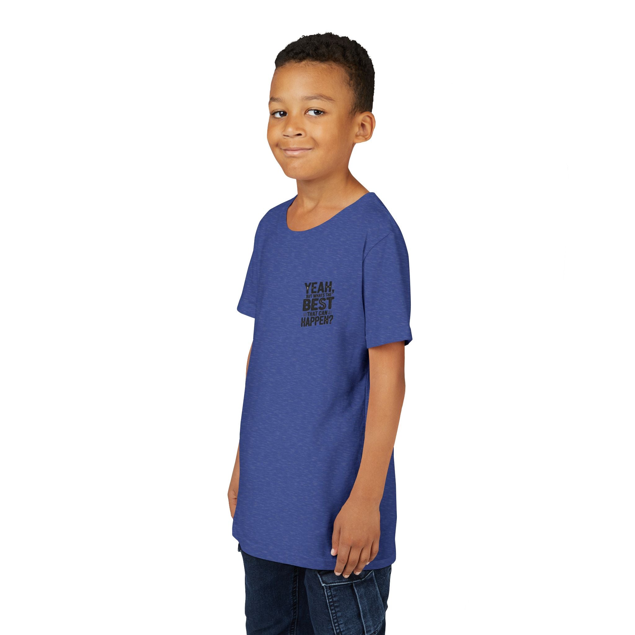 Youth T‑Shirt “Yeah, But What’s the Best That Can Happen?” — Inspirational Graphic Tee