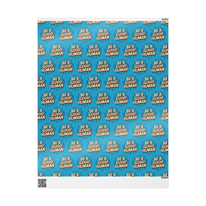Be a Good Human Gift Wrap (Single Roll)