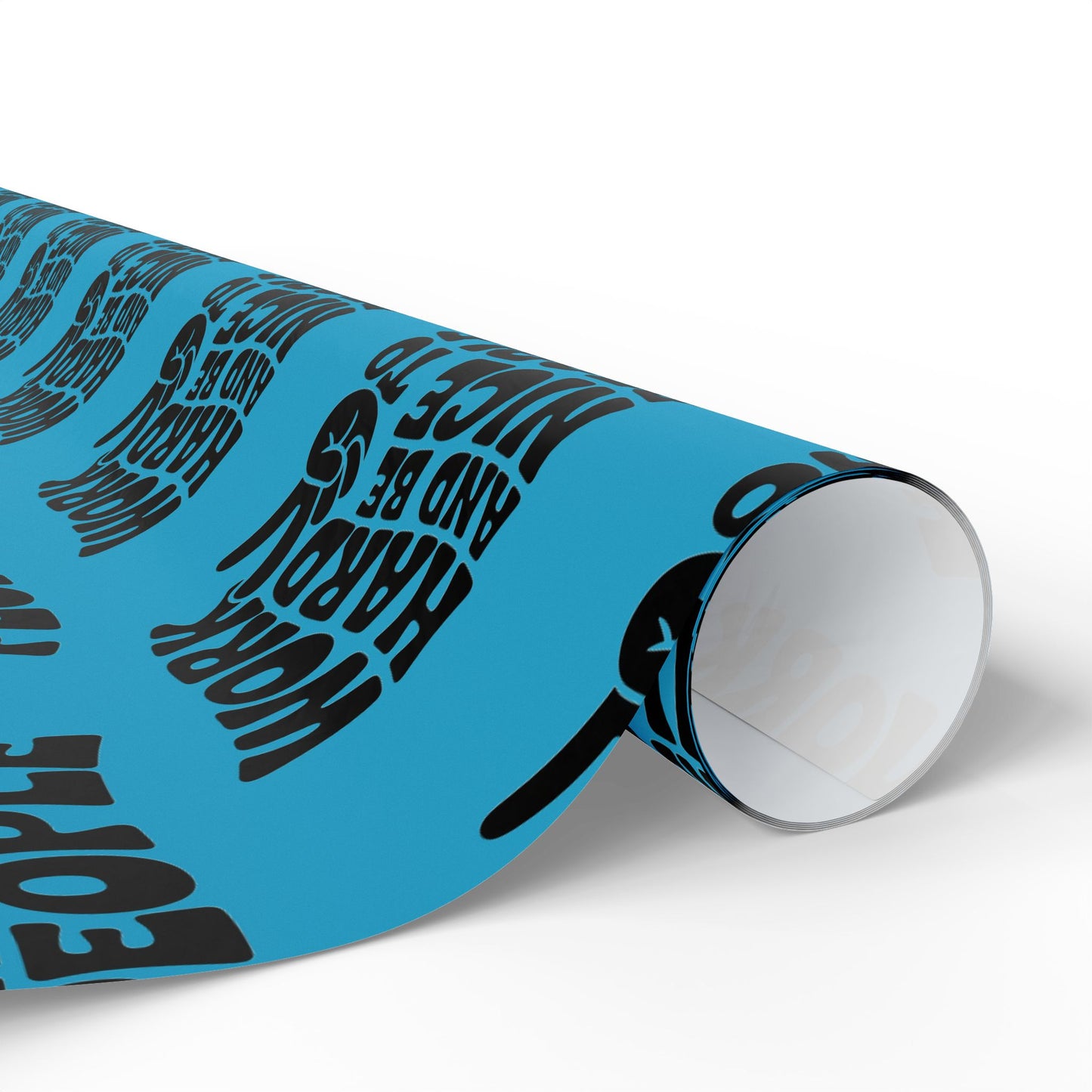 Work Hard and Be Nice to People Wrapping Paper