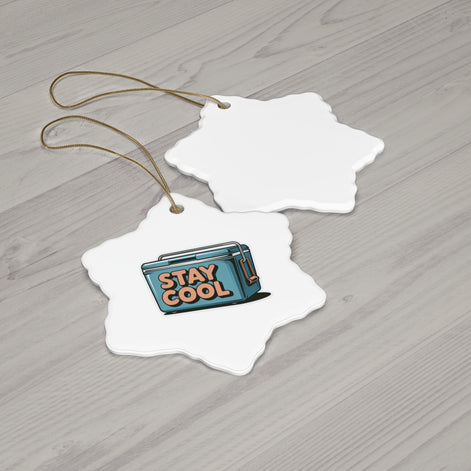 Stay Cool Ceramic Ornaments - Fun Holiday Decorations