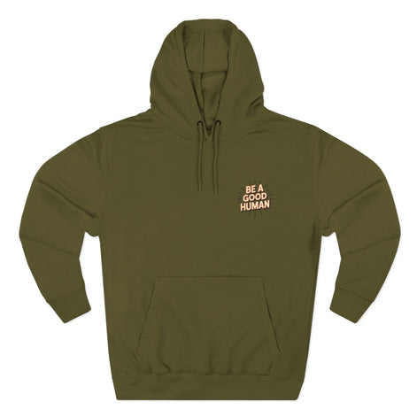 Be A Good Human Hoodie — Positive Message Fleece Pullover