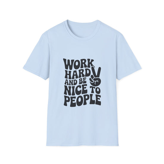 Work Hard & Be Nice to People T-Shirt