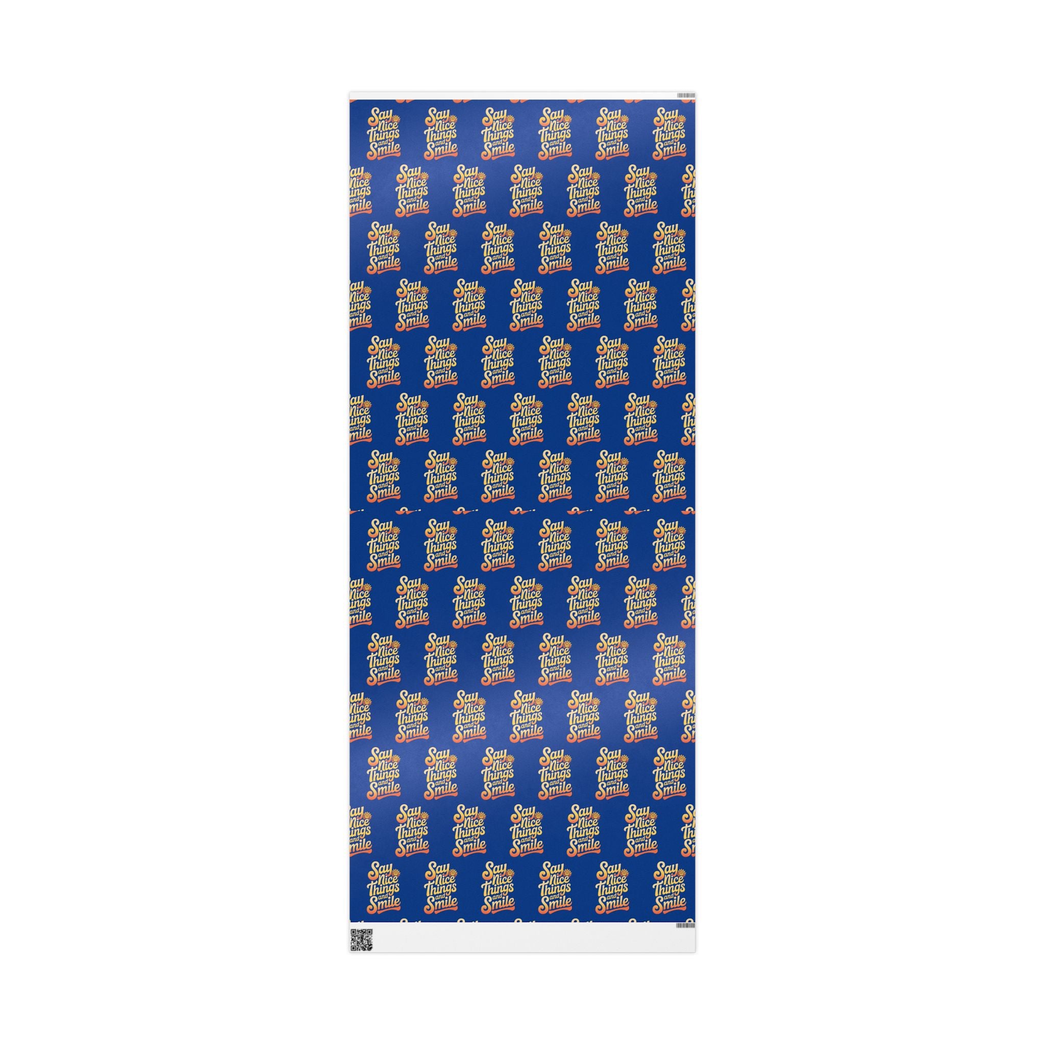 Say Nice Things and Smile Wrapping Paper