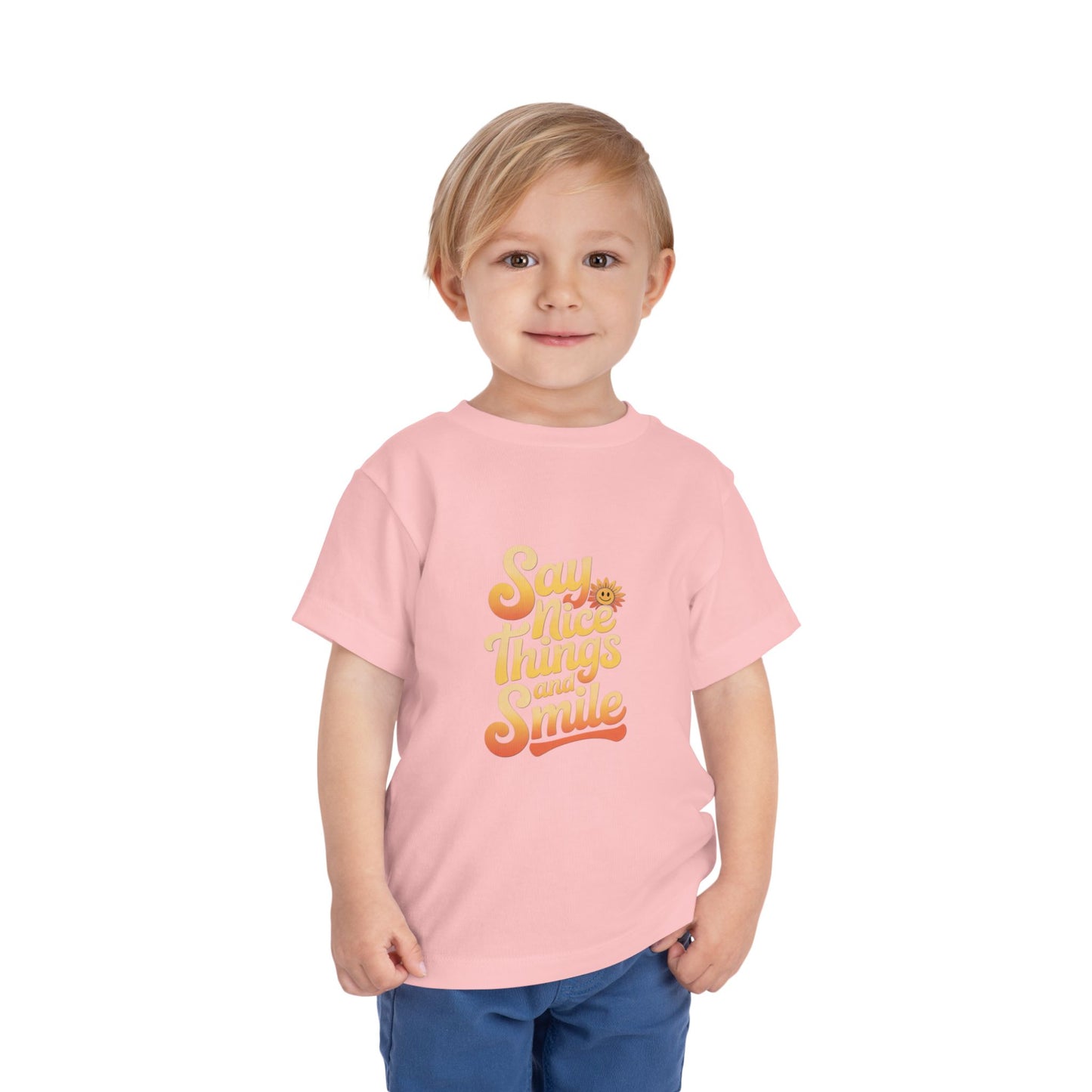 Say Nice Things and Smile Toddler Tee