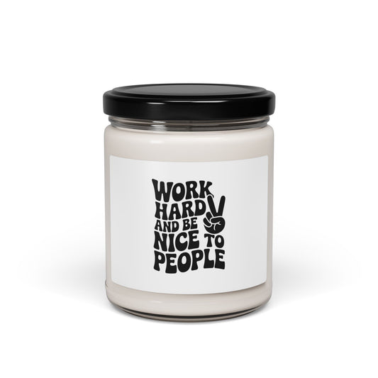 Work Hard & Be Nice to People Candle