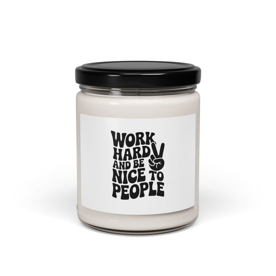 Work Hard & Be Nice to People Candle
