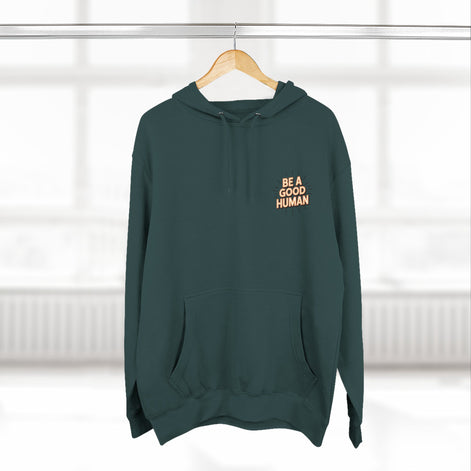 Be A Good Human Hoodie — Positive Message Fleece Pullover