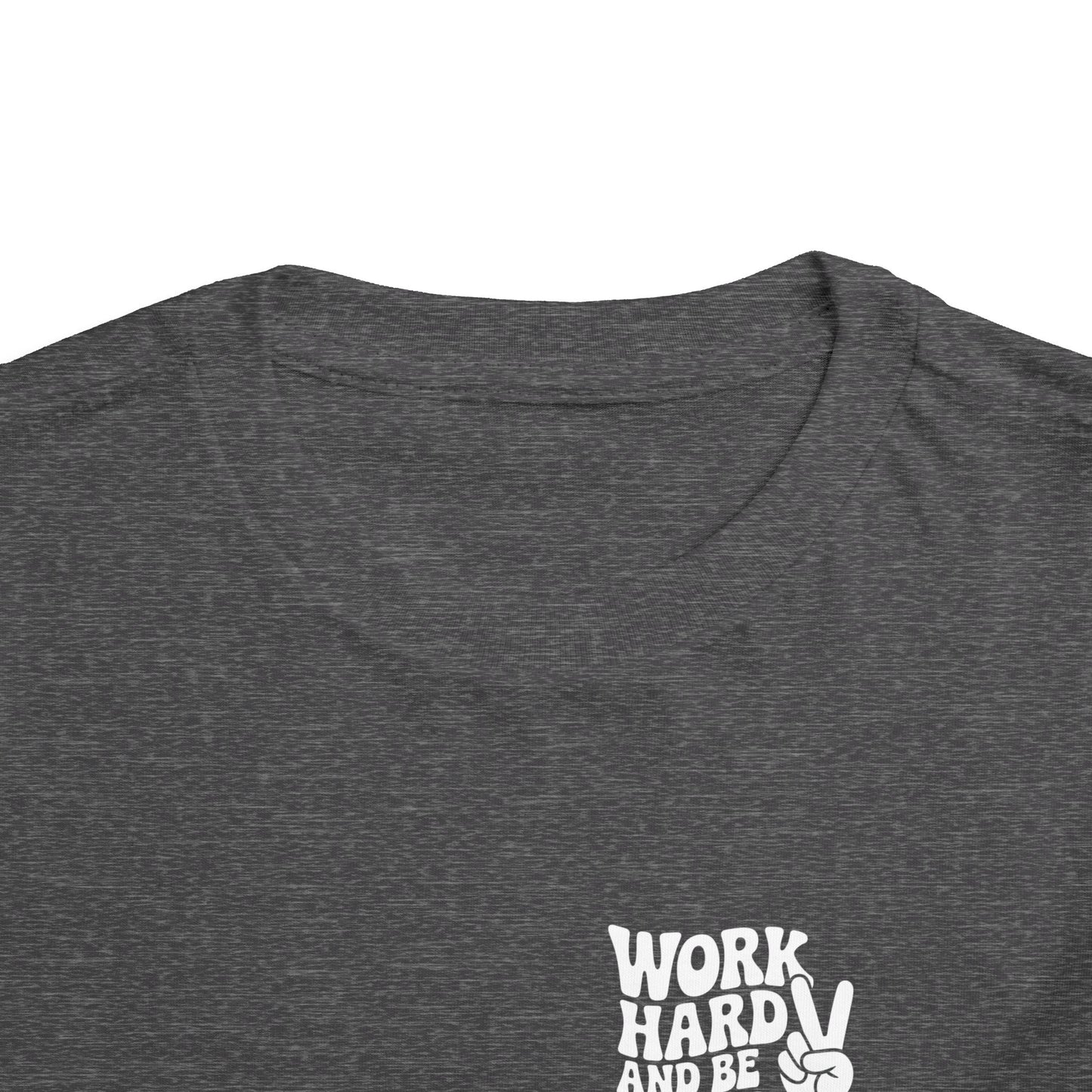 Toddler Tee — "Work Hard and Be Nice to People" Graphic Shirt