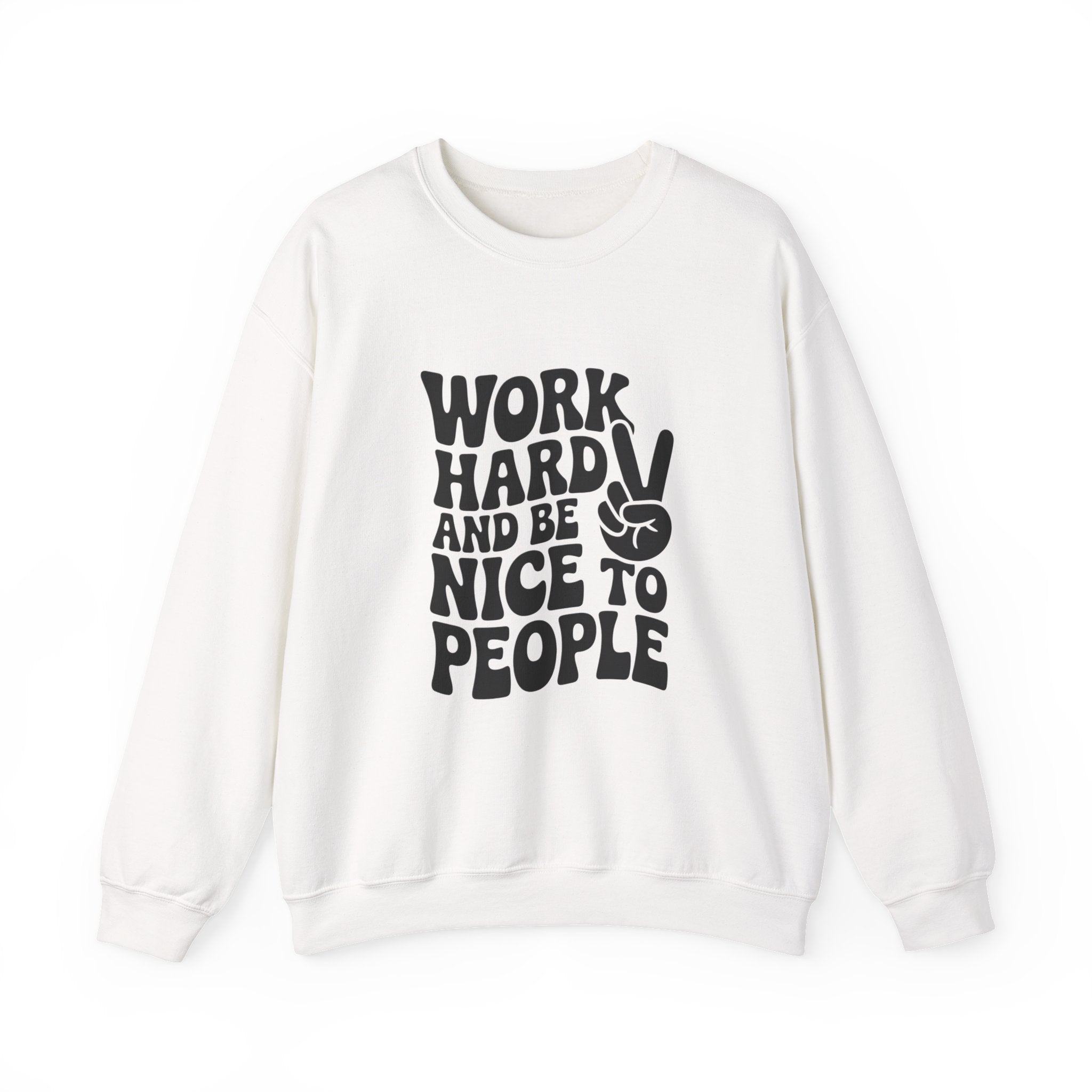 Work Hard & Be Nice to People Sweater