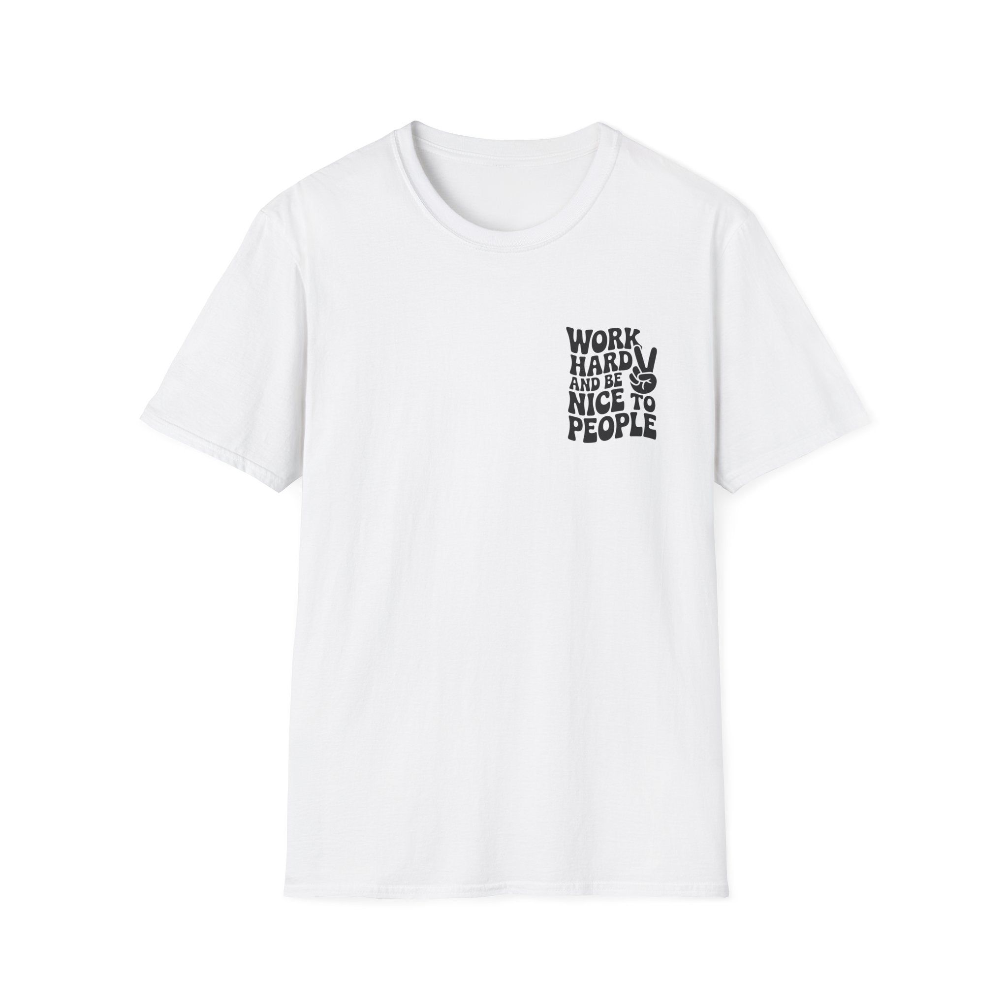 Work Hard, Be Nice Unisex Softstyle T-Shirt