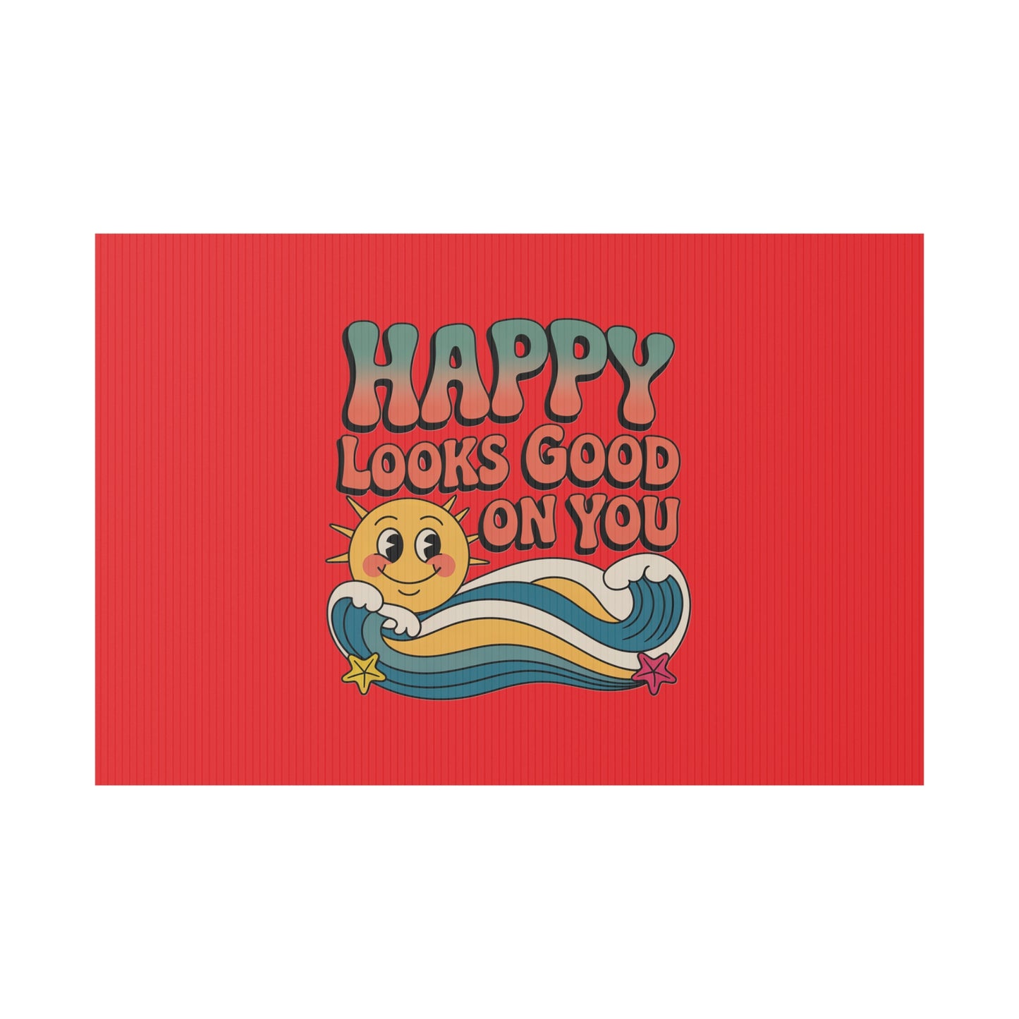"Happy Looks Good On You" Retro Sun Positive Garden Sign