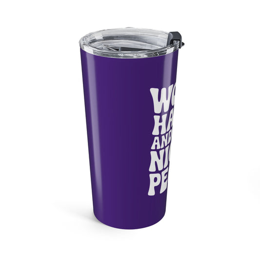 Purple/White Work Hard & Be Nice to People 20 oz. Tumbler