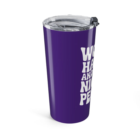 Purple/White Work Hard & Be Nice to People 20 oz. Tumbler