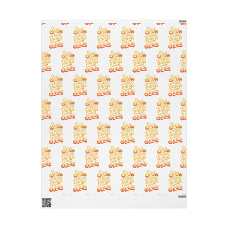 Say Nice Things and Smile Wrapping Paper