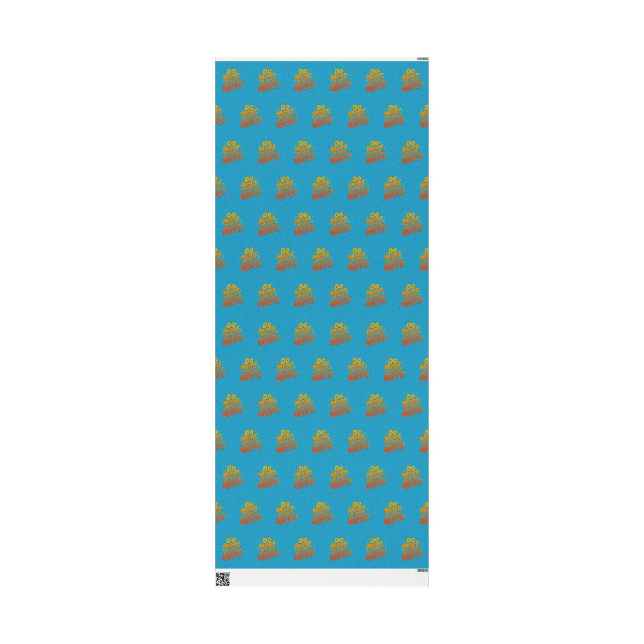 Wrapping Paper — 'Do More of What Makes You Happy' Gift Wrap