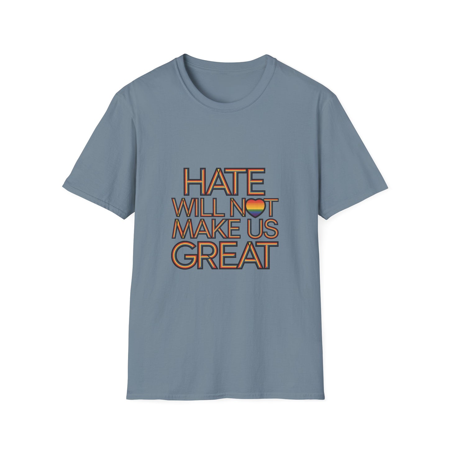 Hate Will Not Make Us Great Pride Support T-Shirt