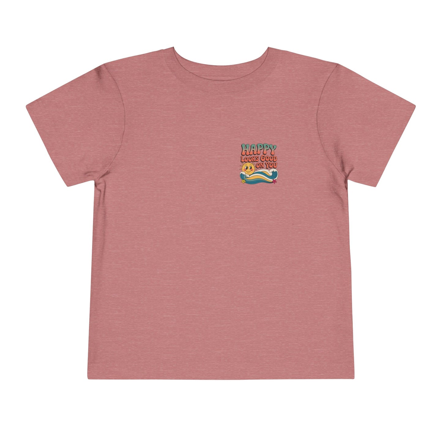 Happy Looks Good On You Toddler Tee