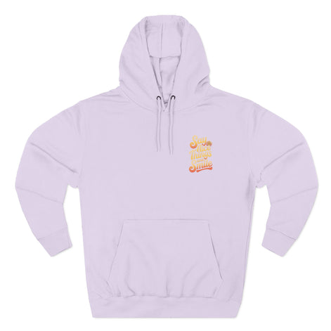 Say Nice Things and Smile Positive Vibes Three-Panel Fleece Hoodie -