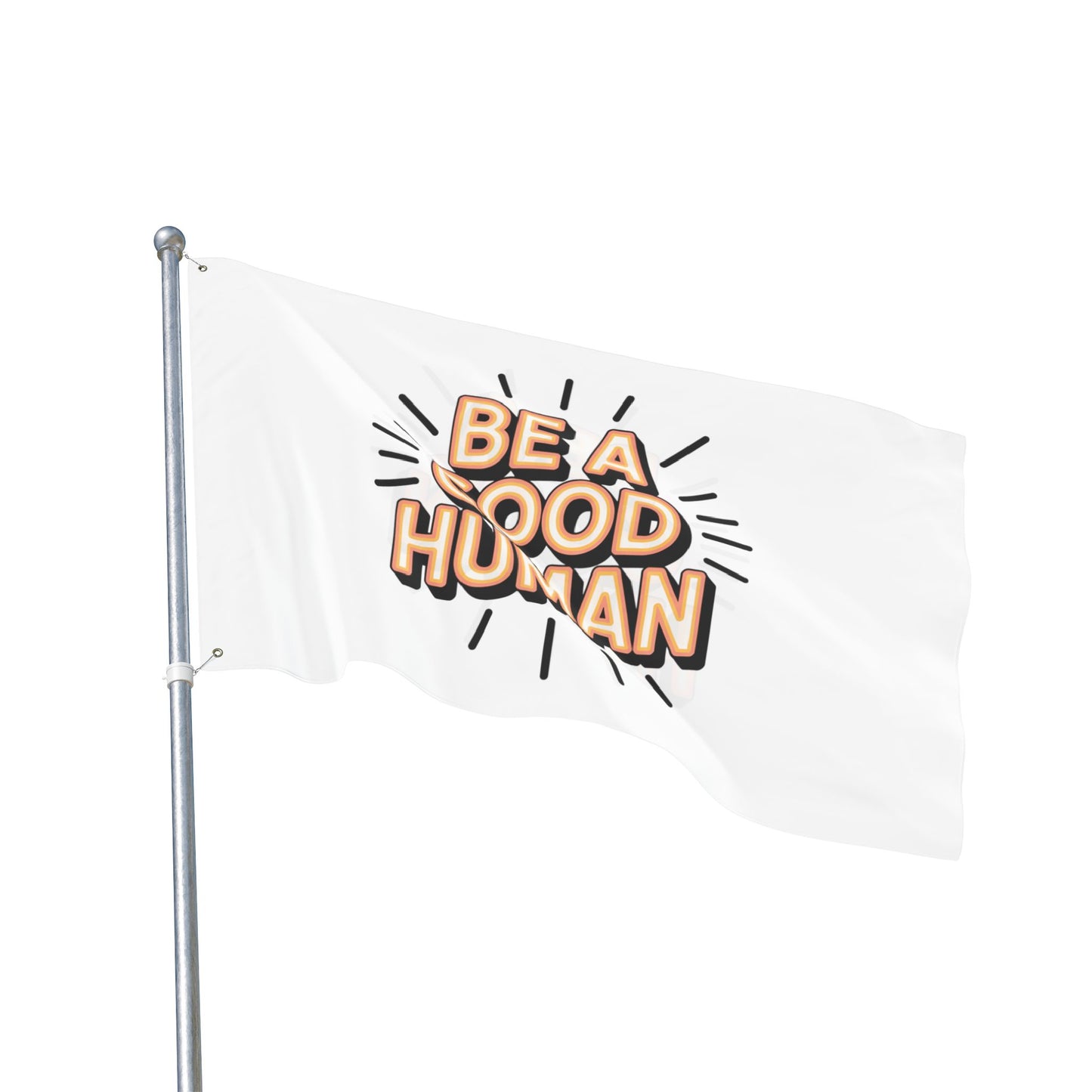 Be A Good Human Flag — Double-Sided Inspirational Outdoor/Indoor Banner