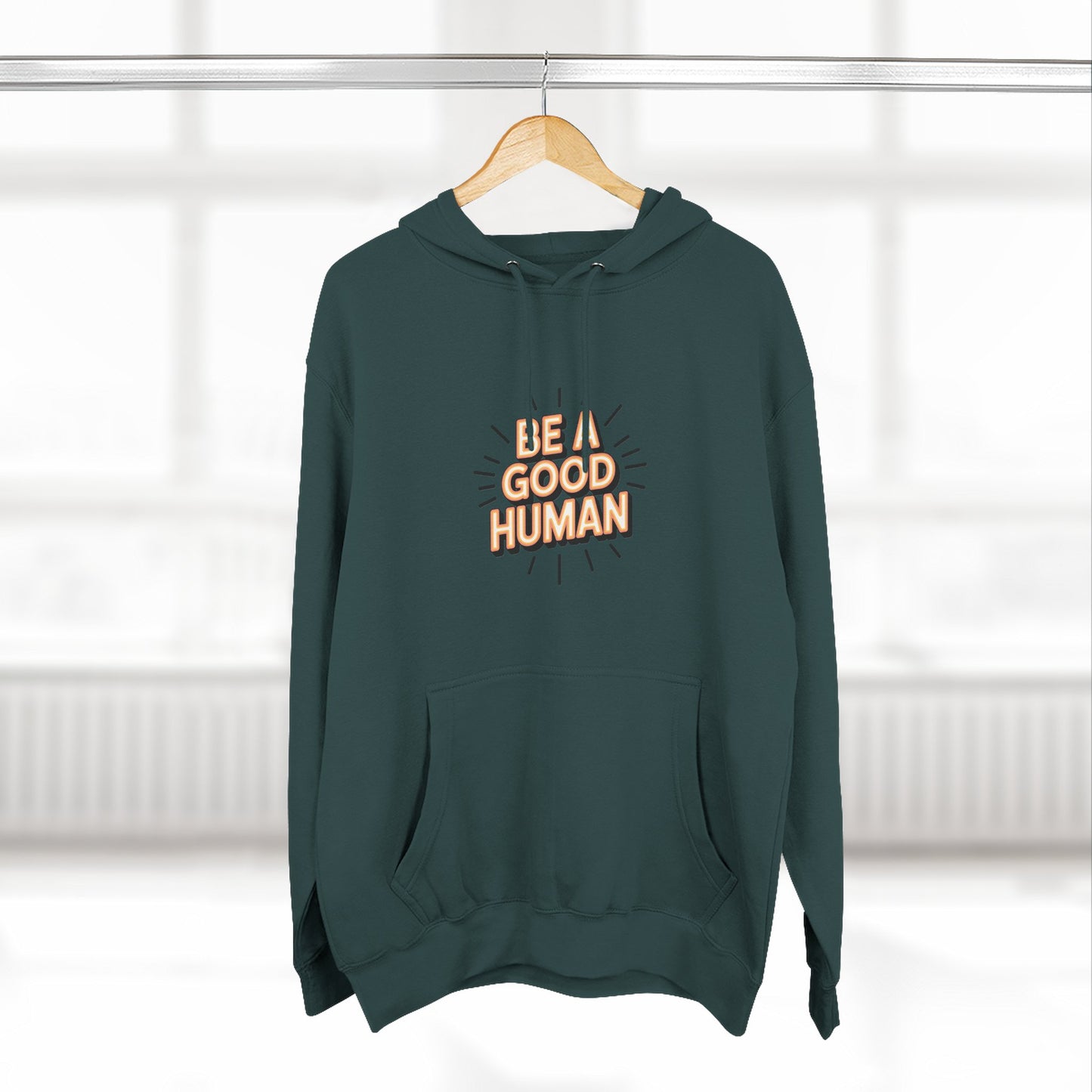 Be A Good Human Hoodie — Positive Message Fleece Pullover