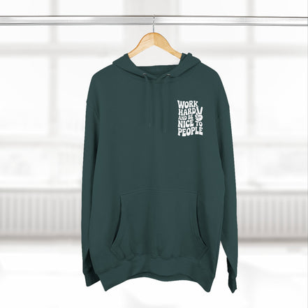 Work Hard & Be Nice to People Hoodie