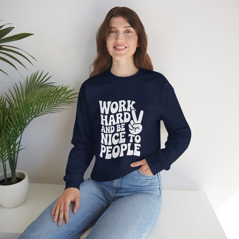 Work Hard & Be Nice to People Sweater