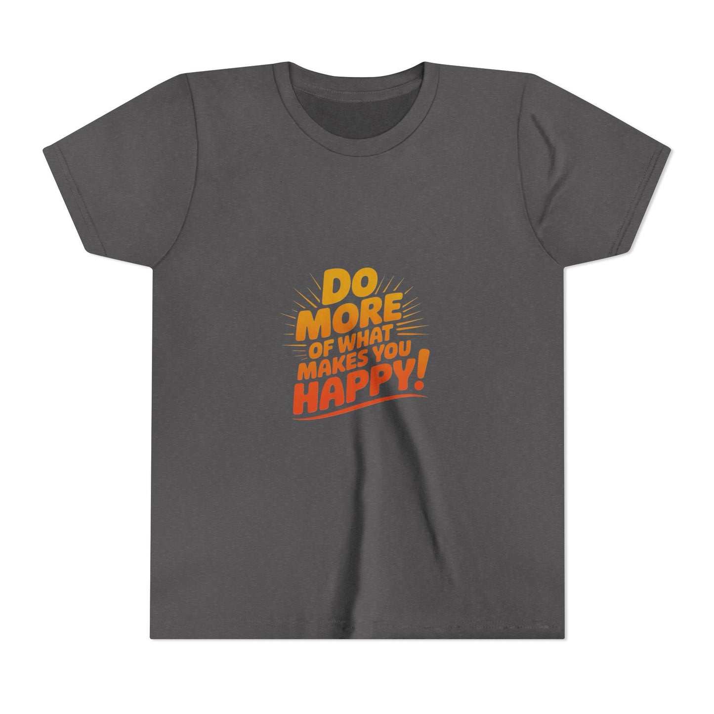 Youth Tee — “Do More of What Makes You Happy!” Positive Graphic Kids T‑Shirt