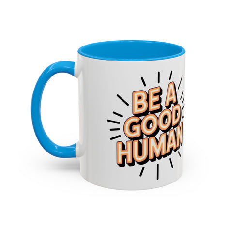 Ceramic Mug – "Be A Good Human" Retro Typography Coffee Cup (11oz & 15oz)
