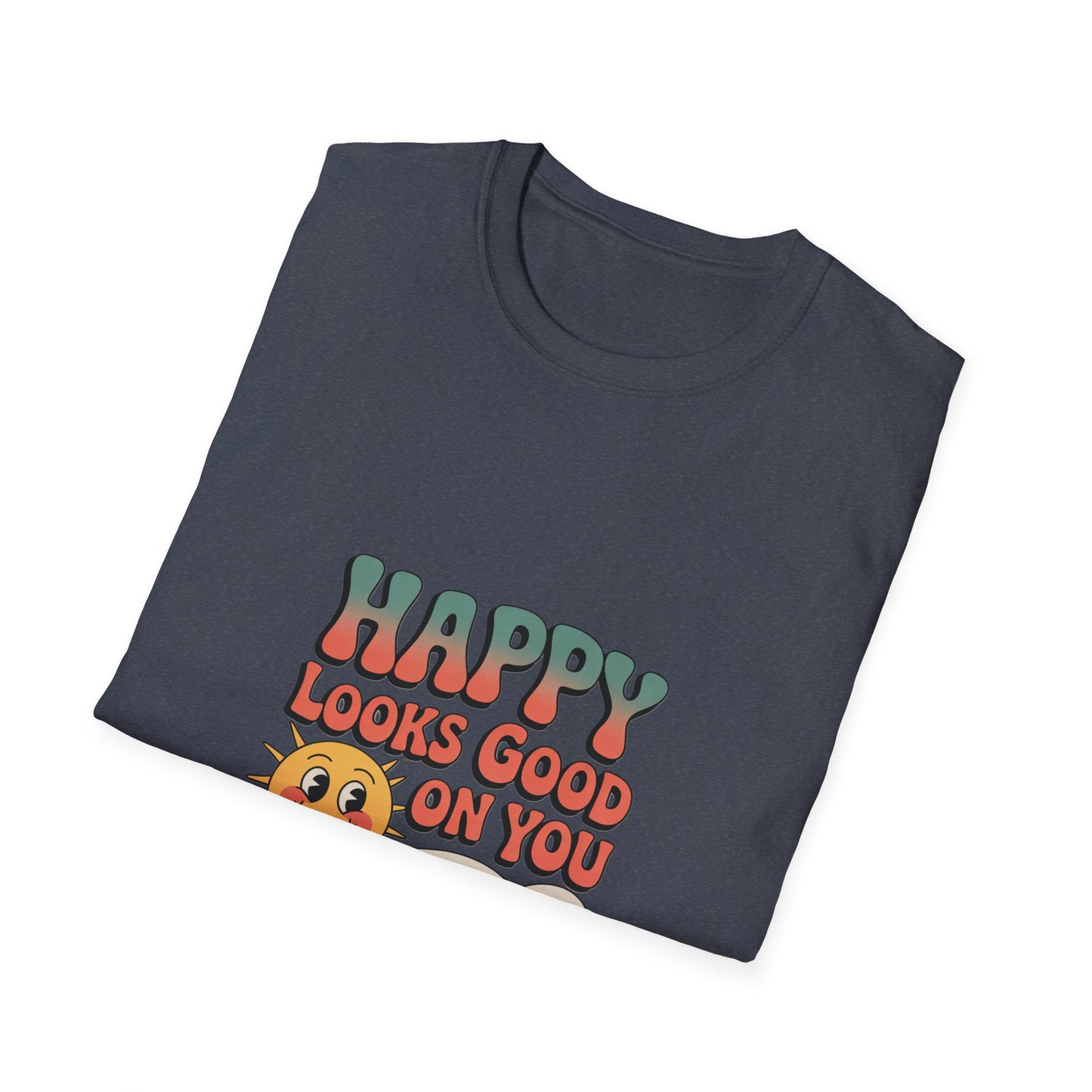 Happy Looks Good On You T-Shirt — Retro Sun Positive Graphic Tee