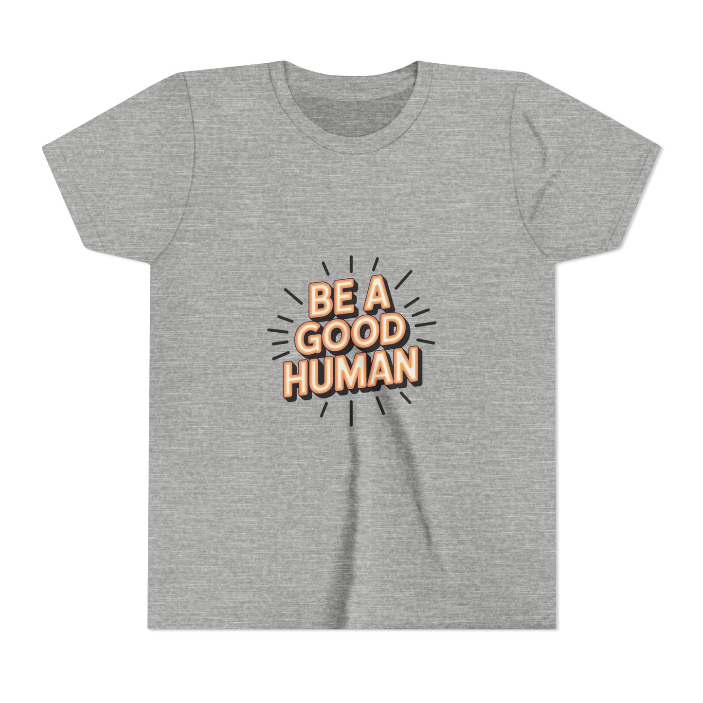 Youth Tee — "Be A Good Human" Positive Message Kids T-Shirt