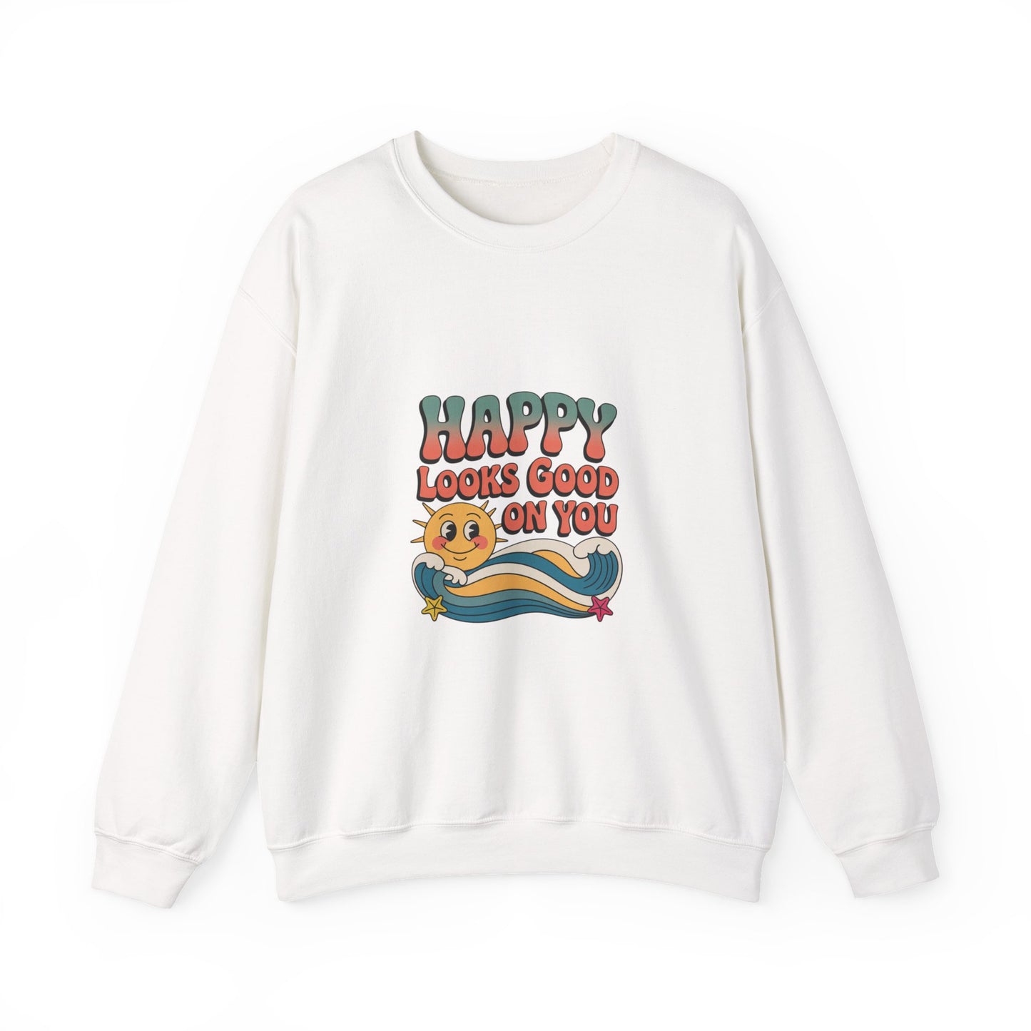 Happy Looks Good On You Sweatshirt