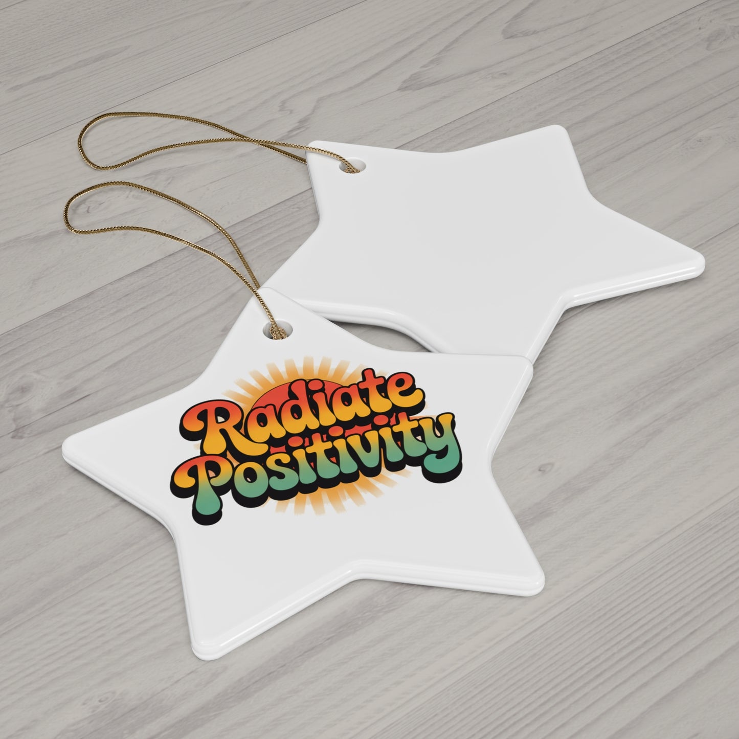 Radiate Positivity Ceramic Ornaments