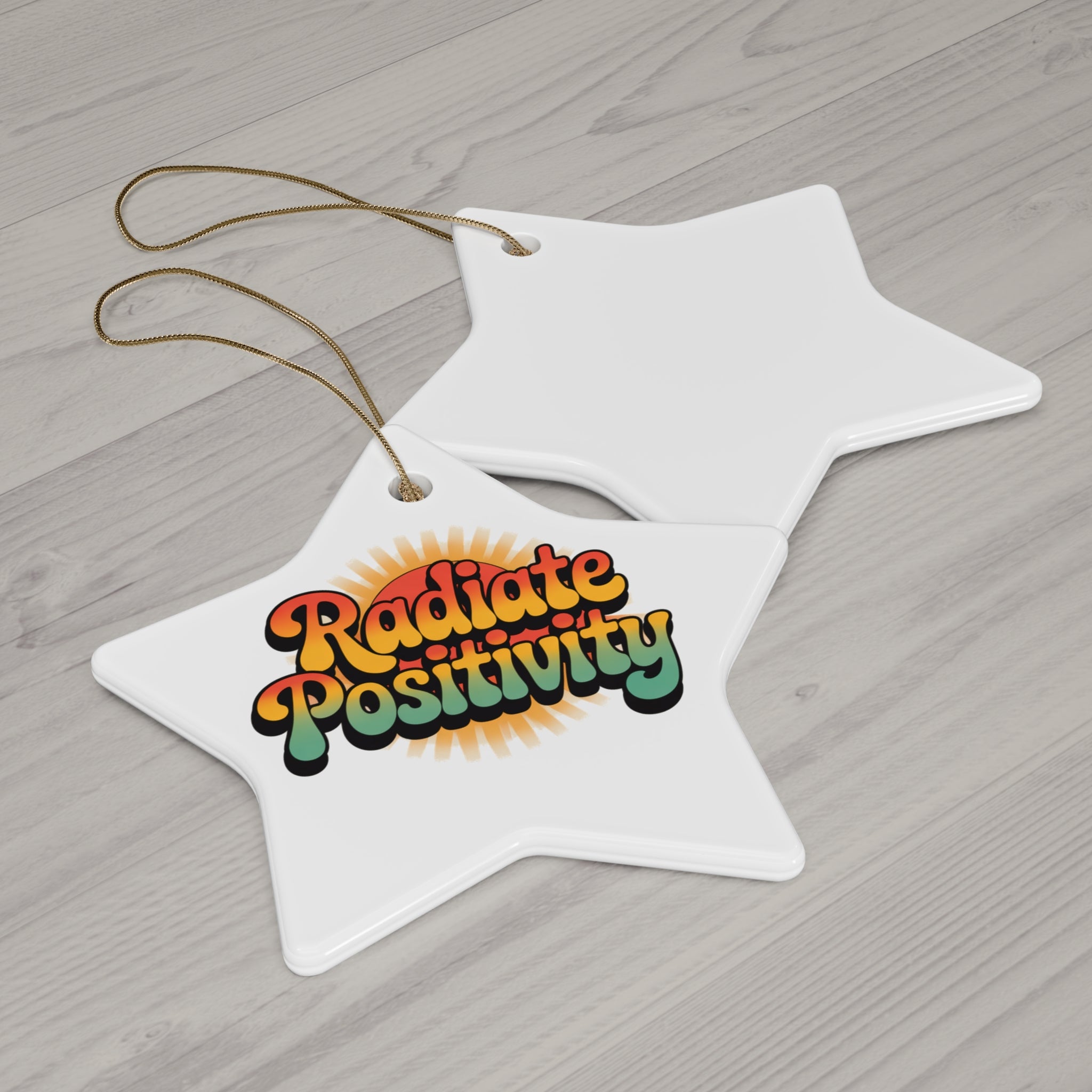 Radiate Positivity Ceramic Ornaments