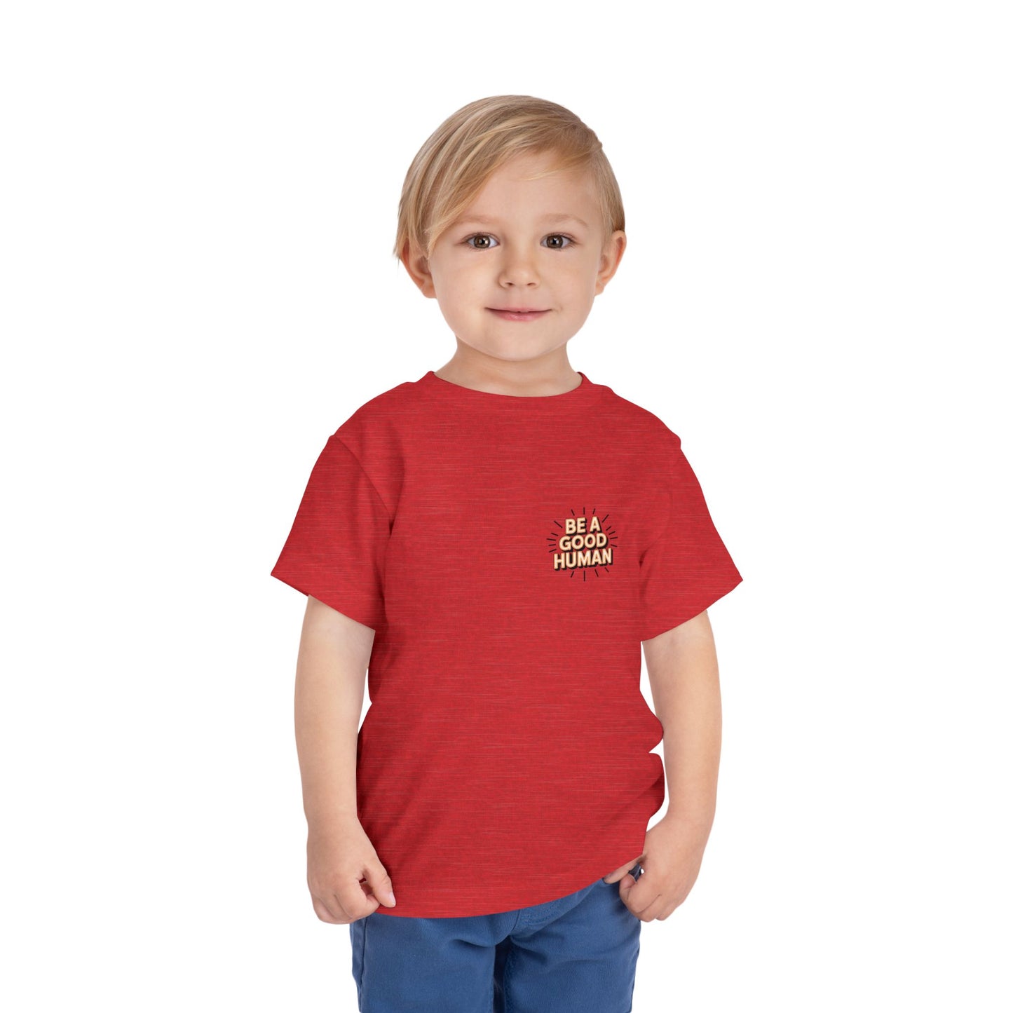 Toddler Tee — "Be A Good Human" Positive Message Shirt