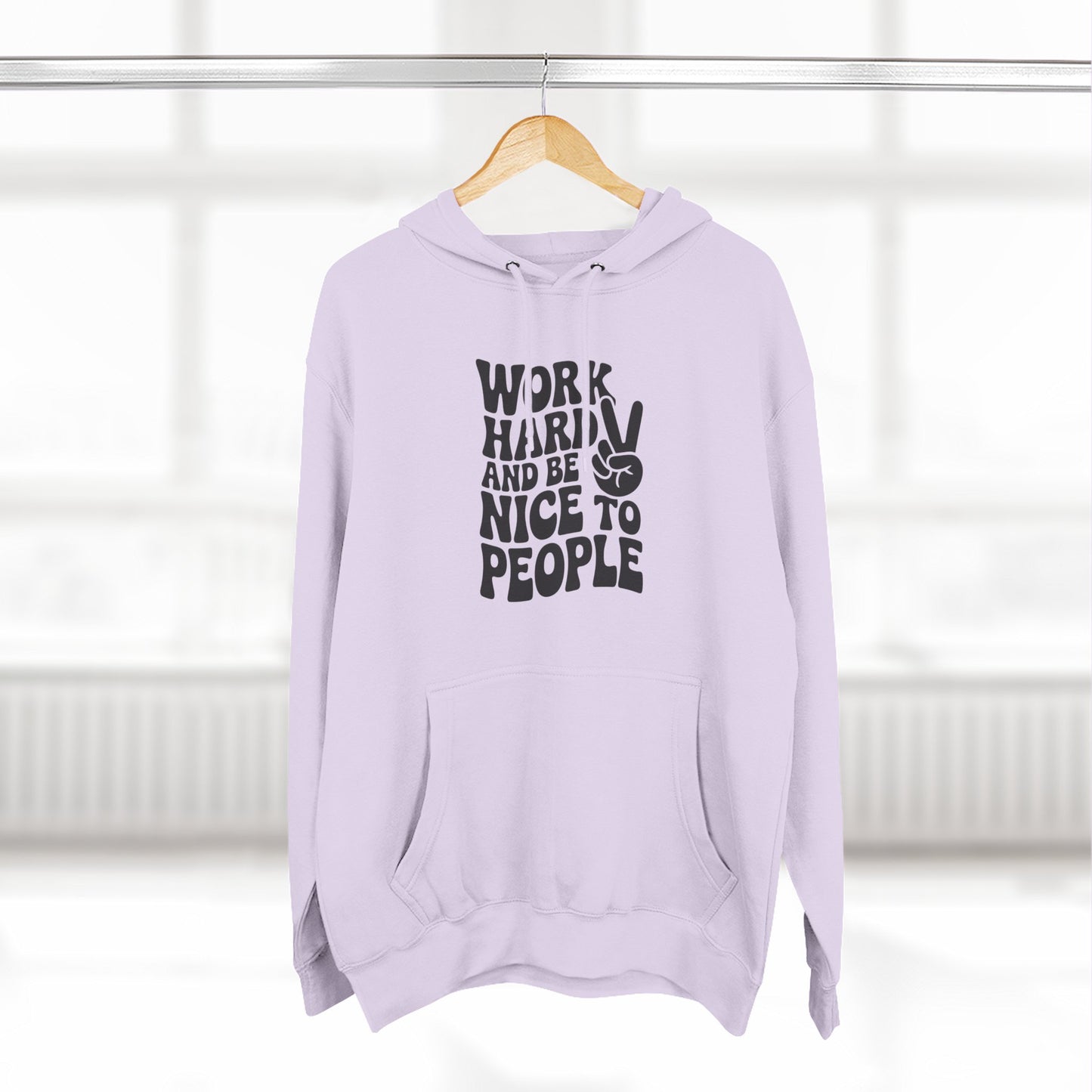 Work Hard & Be Nice to People Hoodie