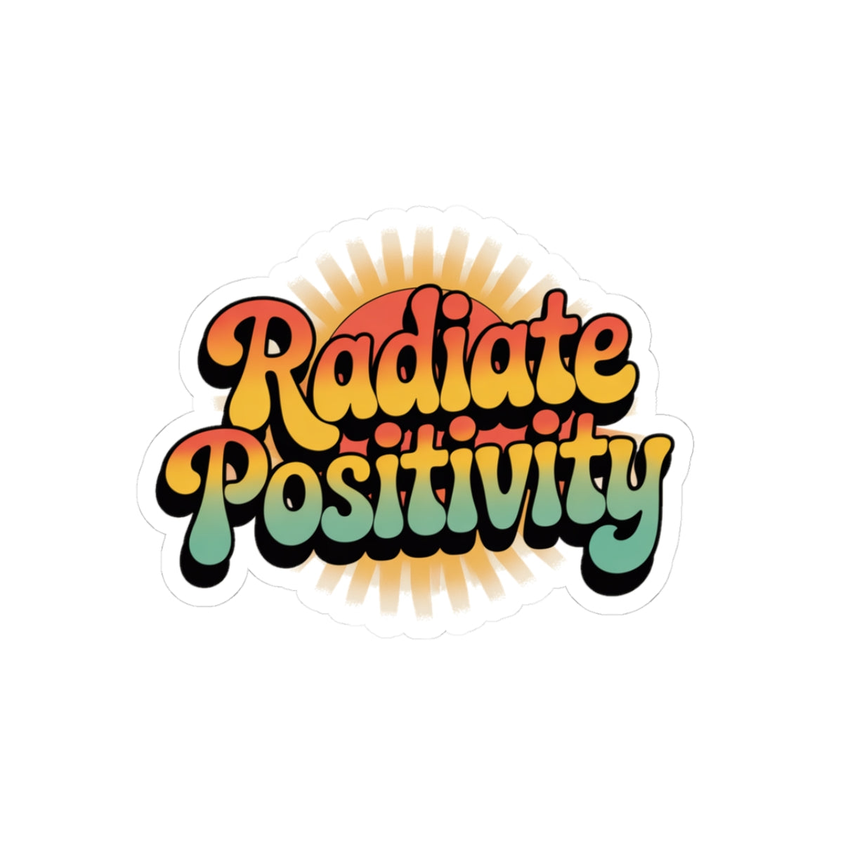 Radiate Positivity Kiss-Cut Stickers - Brighten Up Your Space