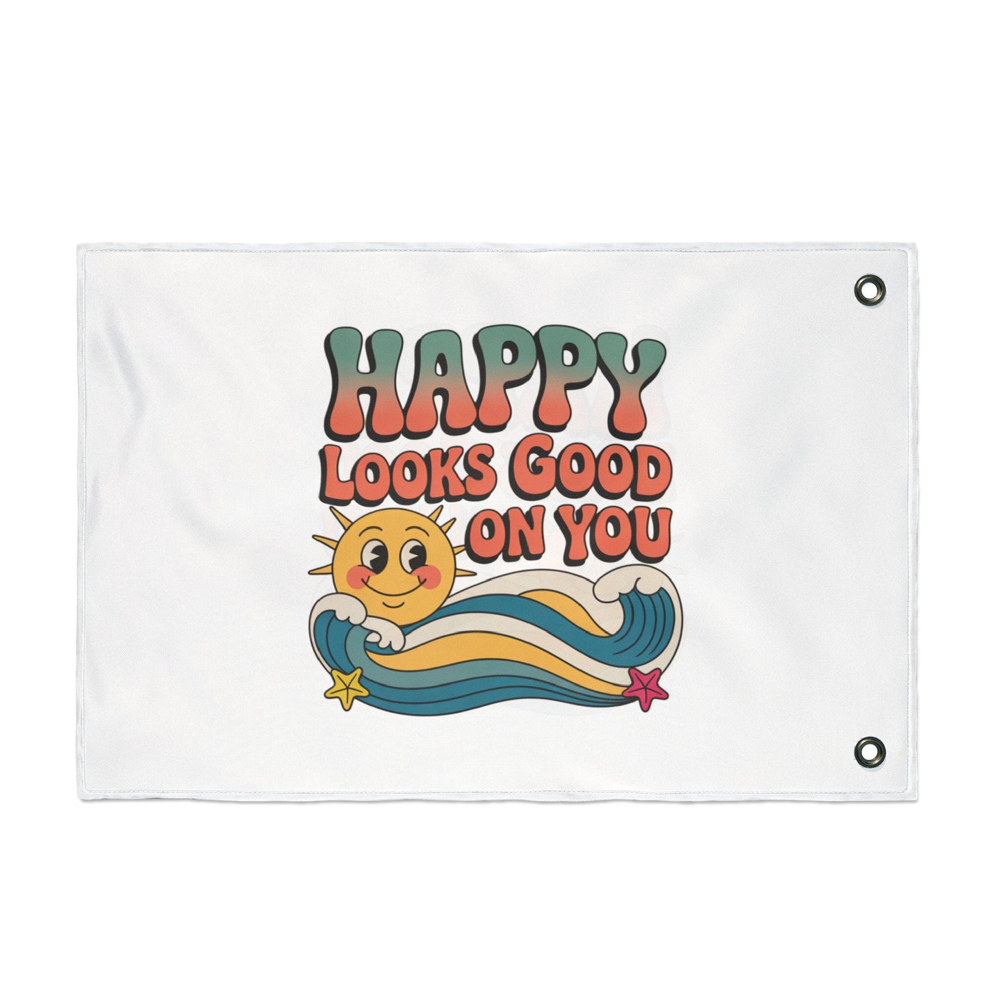 Happy Looks Good On You Flag — Retro Sunshine Positive Garden & Patio Decor