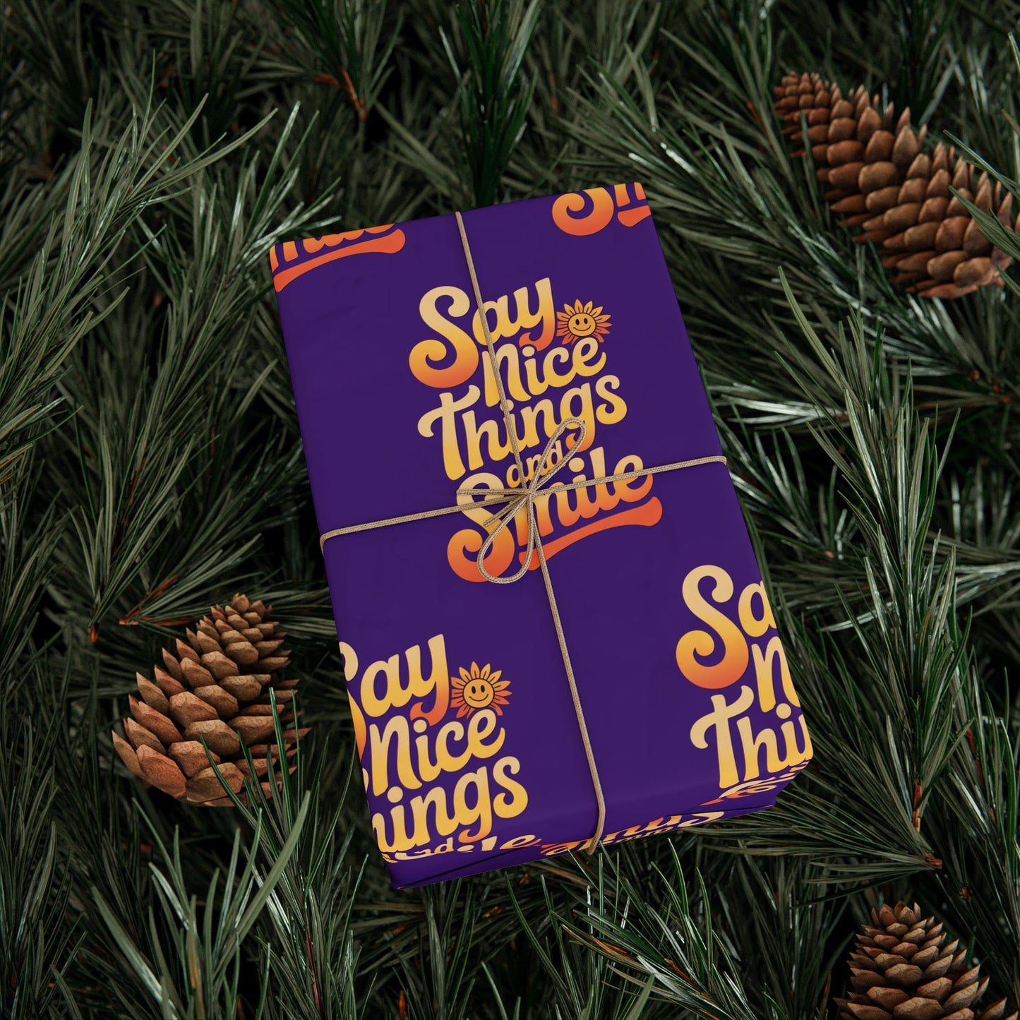 Say Nice Things and Smile Wrapping Paper