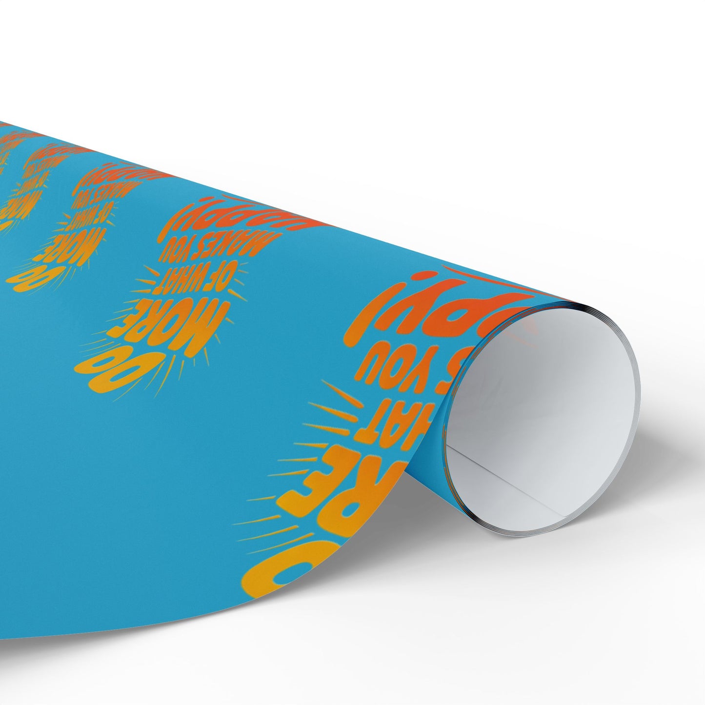 Wrapping Paper — 'Do More of What Makes You Happy' Gift Wrap