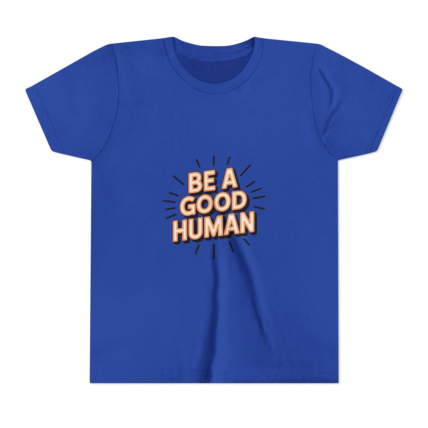 Youth Tee — "Be A Good Human" Positive Message Kids T-Shirt